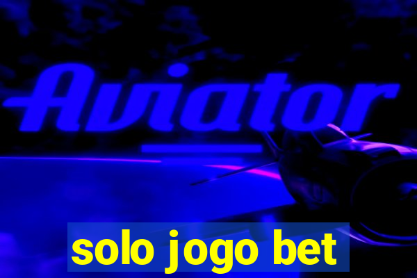 solo jogo bet